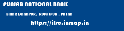 PUNJAB NATIONAL BANK  BIHAR DANAPUR,  RUPASPUR , PATNA    ifsc code